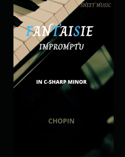 chopin fantasie impromptu sheet music: (in C♯ minor, Op. posth. 66) von Independently published