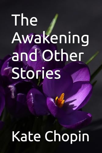 The Awakening and Other Stories von Independently published