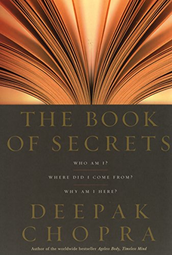 The Book Of Secrets: Who am I? Where did I come from? Why am I here?