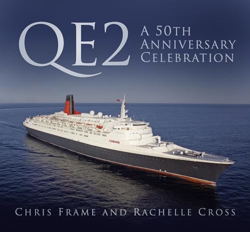 QE2: A 50th Anniversary Celebration von History Press