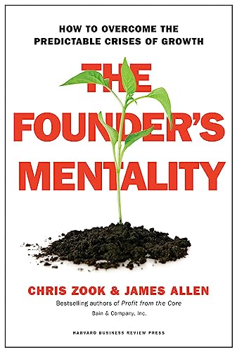 Founder's Mentality: How to Overcome the Predictable Crises of Growth von Harvard Business Review Press