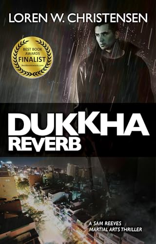 Dukkha Reverb: A Sam Reeves Martial Arts Thriller