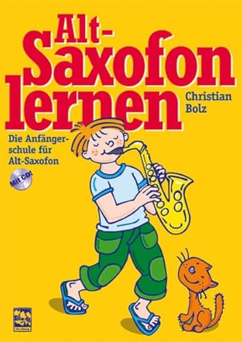 Altsaxofon lernen: Die Anfängerschule mit CD für Altsaxofon von Leu Verlag