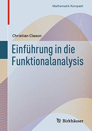 Einführung in die Funktionalanalysis (Mathematik Kompakt) von Springer