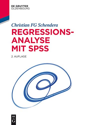 Regressionsanalyse mit SPSS (De Gruyter Studium)