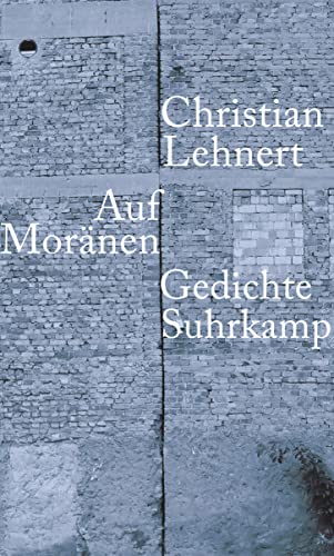 Auf Moränen: Gedichte von Suhrkamp Verlag AG