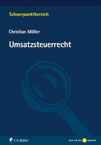 Umsatzsteuerrecht (Schwerpunktbereich) von Mller Jur.Vlg.C.F.