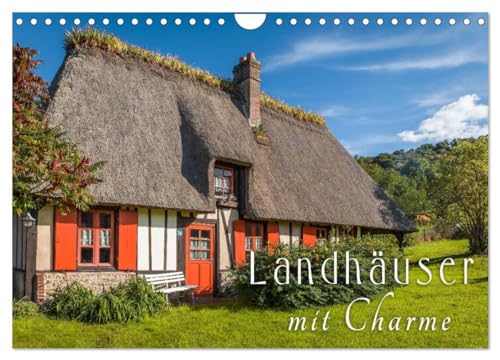 Landhäuser mit Charme (Wandkalender 2024 DIN A4 quer), CALVENDO Monatskalender: Entdecken Sie die schönsten Seiten des Landlebens mit romantischen Häusern und Gärten. von CALVENDO