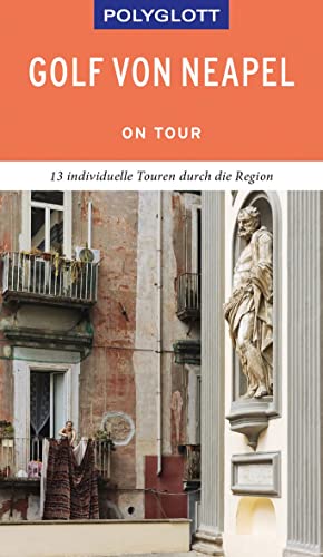POLYGLOTT on tour Reiseführer Golf von Neapel: 13 individuelle Touren durch die Region von Gräfe und Unzer