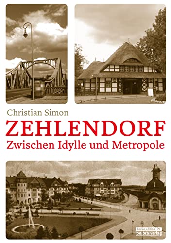 Zehlendorf: Zwischen Idylle und Metropole von Edition Q