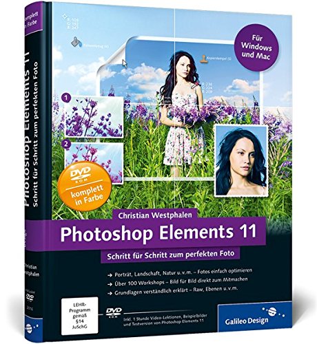 Photoshop Elements 11: Schritt für Schritt zum perfekten Foto (Galileo Design) von Galileo Design