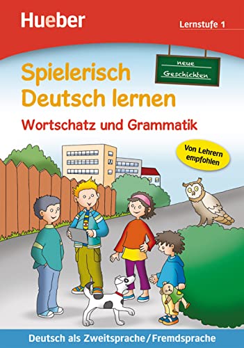 Wortschatz und Grammatik – neue Geschichten: Lernstufe 1.Deutsch als Zweitsprache / Fremdsprache / Buch (Spielerisch Deutsch lernen) von Hueber Verlag GmbH