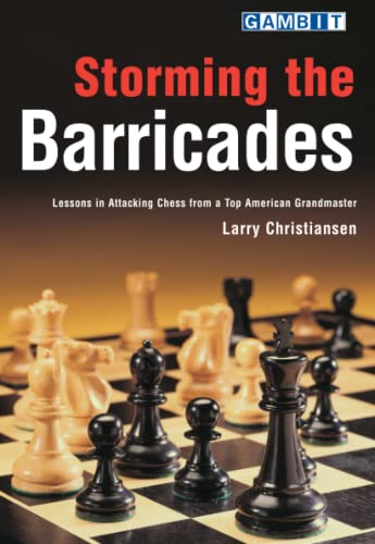 Storming the Barricades (Attacking Chess) von Gambit Publications