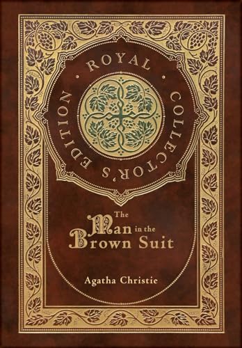 The Man in the Brown Suit (Royal Collector's Edition) (Case Laminate Hardcover with Jacket) von Royal Classics