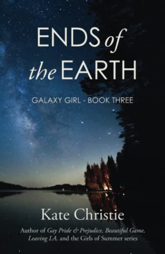 Ends of the Earth: Galaxy Girl Book Three