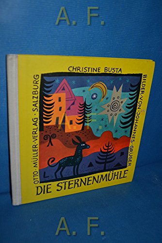 Die Sternenmühle: Gedichte für Kinder und ihre Freunde von Otto Mller Verlagsges.