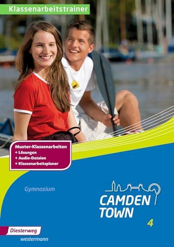 Camden Town. Klassenarbeitstrainer 4. Allgemeine Ausgabe. Gymnasium: Ausgabe 2012