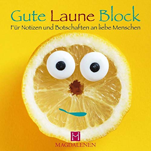 Gute Laune Block Lustige Zitrone: Für Notizen und Botschaften an liebe Menschen von Magdalenen-Verlag