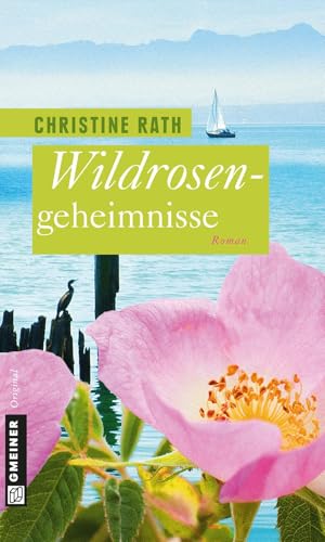 Wildrosengeheimnisse: Roman (Maja Winter) von Gmeiner Verlag