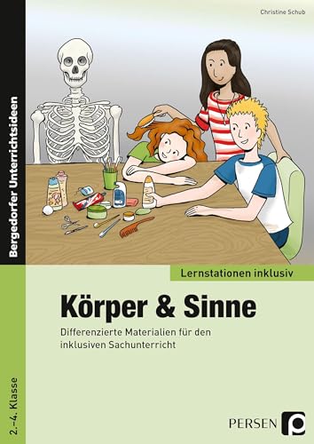 Körper & Sinne: Differenzierte Materialien für den inklusiven Sachunterricht (2. bis 4. Klasse) (Lernstationen inklusiv)