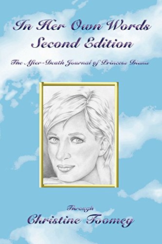 In Her Own Words: Second Edition: The After-Death Journal of Princess Diana von CreateSpace Independent Publishing Platform