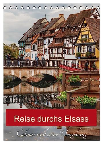 Reise durchs Elsass (Tischkalender 2025 DIN A5 hoch), CALVENDO Monatskalender von CALVENDO