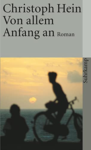 Von allem Anfang an: Roman (suhrkamp taschenbuch) von Suhrkamp Verlag AG