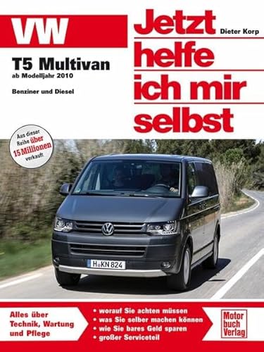 VW T5 Multivan: ab Modelljahr 2010: ab Modelljahr 2010. Benziner und Diesel (Jetzt helfe ich mir selbst) von Motorbuch Verlag