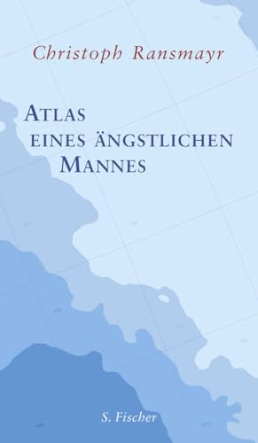 Atlas eines ängstlichen Mannes von FISCHERVERLAGE