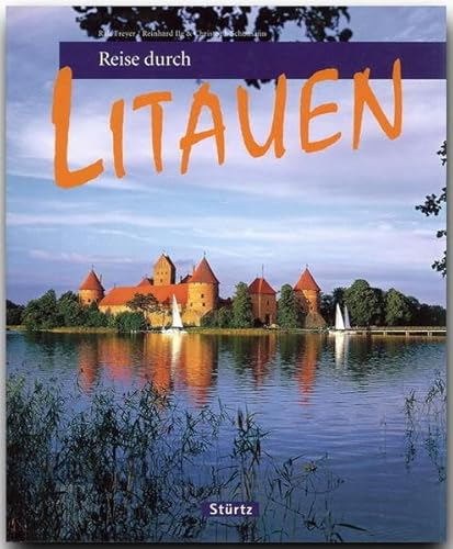 Reise durch Litauen: Ein Bildband mit über 180 Bildern auf 128 Seiten - STÜRTZ Verlag von Strtz Verlag