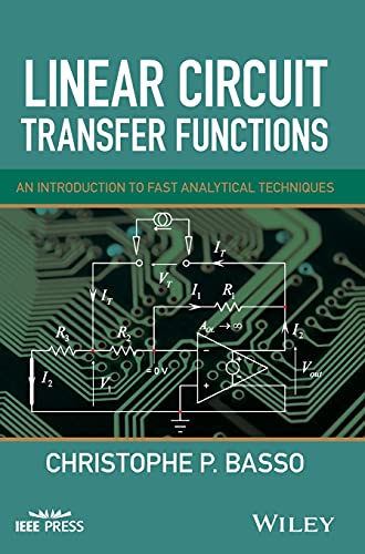 Linear Circuit Transfer Functions: An Introduction to Fast Analytical Techniques (IEEE Press) von Wiley