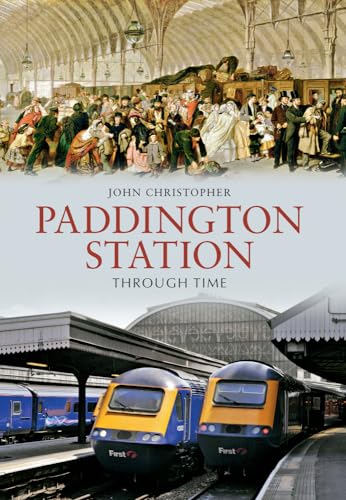 Paddington Station Through Time von Amberley Publishing