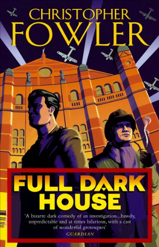 Full Dark House: (Bryant & May Book 1) (Bryant & May, 1) von Bantam