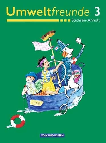 Umweltfreunde - Sachsen-Anhalt - Ausgabe 2004: 3. Schuljahr - Schülerbuch von Volk und Wissen Verlag