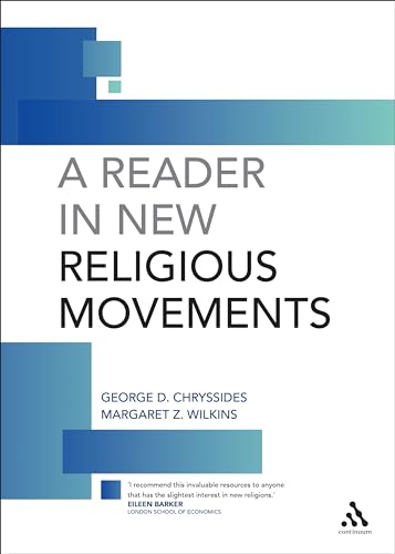 A Reader in New Religious Movements: Readings in the Study of New Religious Movements (Religious Studies And Philosophy)