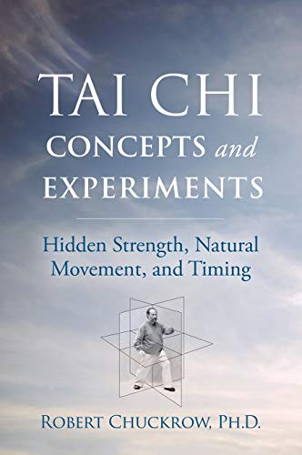 Tai Chi Experiments: Hidden Strength, Natural Movement, and Timing (Martial Science) von YMAA Publication Center