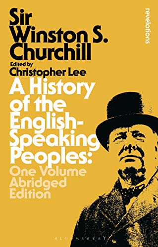 A History of the English-Speaking Peoples: One Volume Abridged Edition (Bloomsbury Revelations) von Bloomsbury Academic