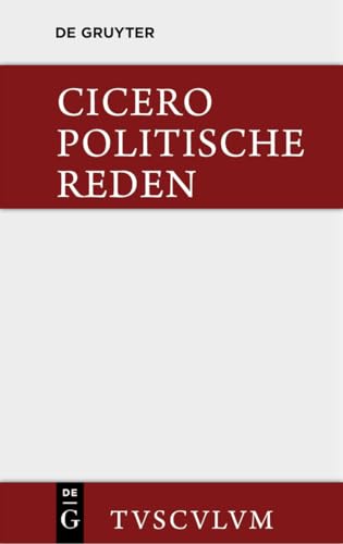 Marcus Tullius Cicero: Die politischen Reden. Band 1: Lateinisch - deutsch (Sammlung Tusculum, Band 1) von de Gruyter