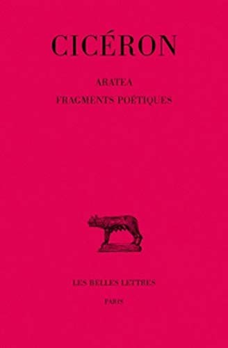 Ciceron, Aratea. Fragments Poetiques (Collection Des Universites De France Serie Latine, Band 210) von Les Belles Lettres