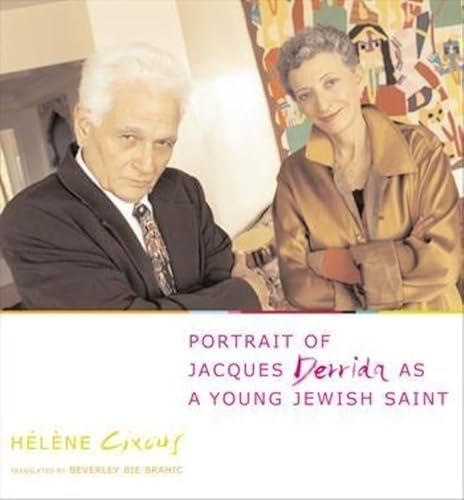Portrait Of Jacques Derrida As A Young Jewish Saint (European Perspectives: A Social Thought and Cultural Criticism) von Columbia University Press