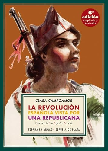 La revolución española vista por una republicana (España en Armas, Band 2) von EDICIONES ESPUELA DE PLATA (UDL)
