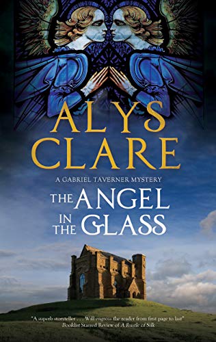 The Angel in the Glass: A New Forensic Mystery Series Set in Stuart England (Gabriel Taverner Mysteries, Band 2) von Severn House Publishers