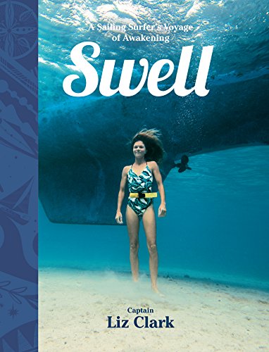Swell: A Sailing Surfer's Voyage of Awakening von Patagonia