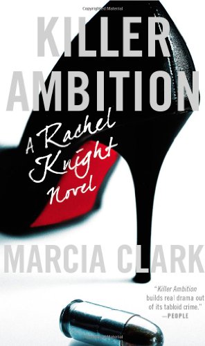 Killer Ambition (A Rachel Knight Novel, 3) von Mulholland Books