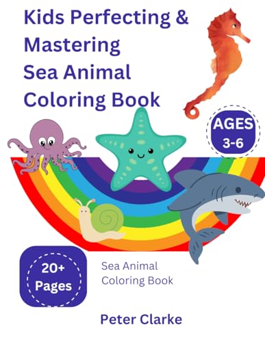 Kids Perfecting & Mastering Sea Animal Coloring Book: Sea Animal Coloring Book von Independently published