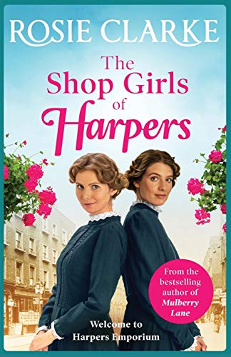 The Shop Girls of Harpers: The start of the bestselling heartwarming historical saga series from Rosie Clarke (Welcome To Harpers Emporium, 1) von Boldwood Books Ltd