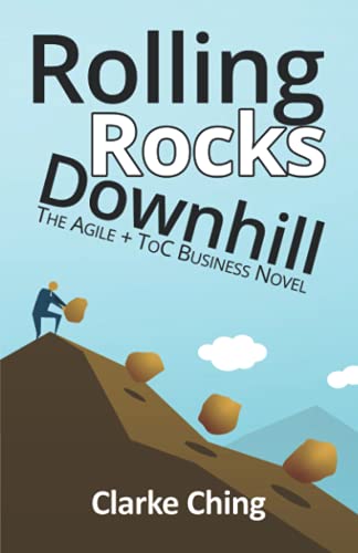 Rolling Rocks Downhill: How to Ship YOUR Software Projects On Time, Every Time (Theory of Constraints Simplified) von CreateSpace Independent Publishing Platform