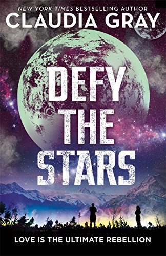 Defy the Stars: Love is the Ultimate Rebellion von Hot Key Books