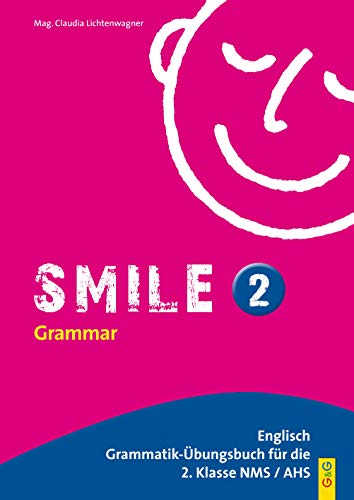 Smile - Englisch Übungsbuch, Bd.2 : Für II. Klasse AHS / HS / NMS: Englisch Übungsbuch für die 2. Klasse HS/AHS