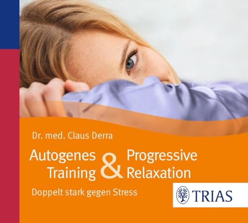 Autogenes Training & Progressive Relaxation - Hörbuch: Doppelt stark gegen Stress (TRIAS Übungen)